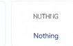 Nothing